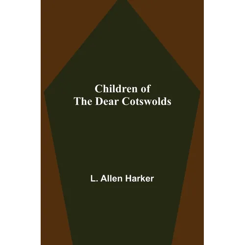 Children of the Dear Cotswolds