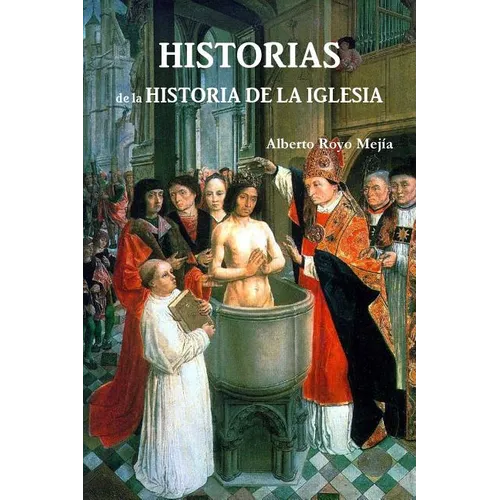 Historias de la Historia de la Iglesia