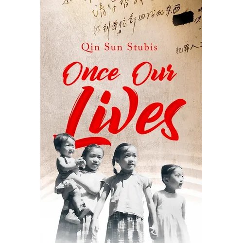 Once Our Lives: Life, Death and Love in the Middle Kingdom Volume 60