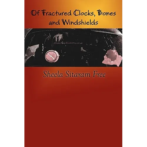 Of Fractured Clocks, Bones and Windshields