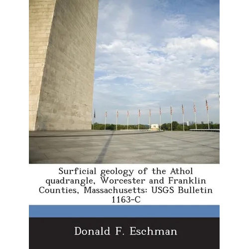 Surficial geology of the Athol quadrangle, Worcester and Franklin Counties, Massachusetts: USGS Bulletin 1163-C