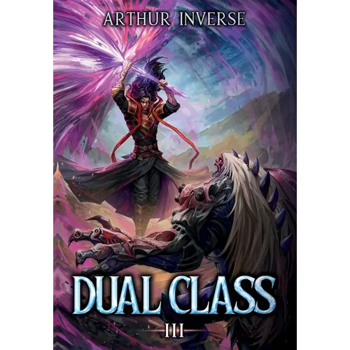 Dual Class 3: A LitRPG Adventure