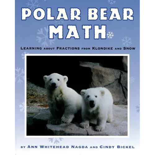 Polar Bear Math: Learning about Fractions from Klondike and Snow