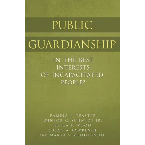 Public Guardianship: In the Best Interests of Incapacitated People?