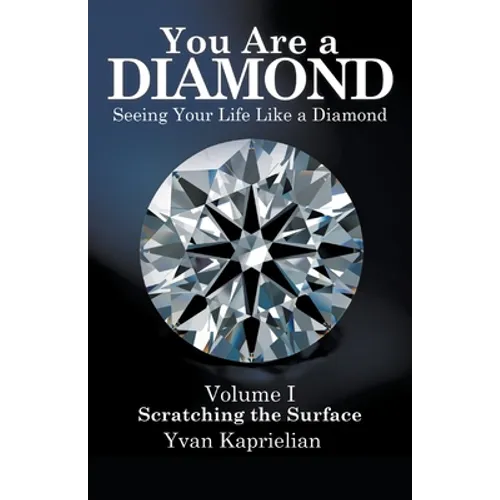 You Are a Diamond: Seeing Your Life Like a Diamond