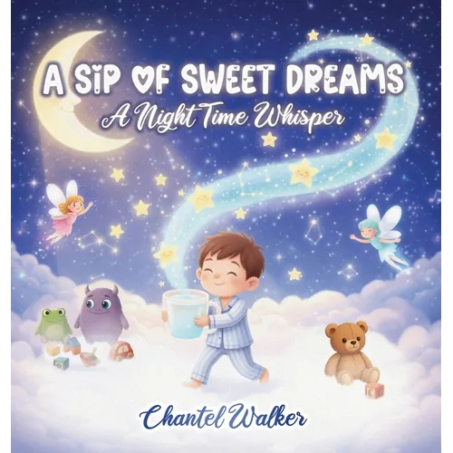 A Sip of Sweet Dreams: A Night Time Whisper