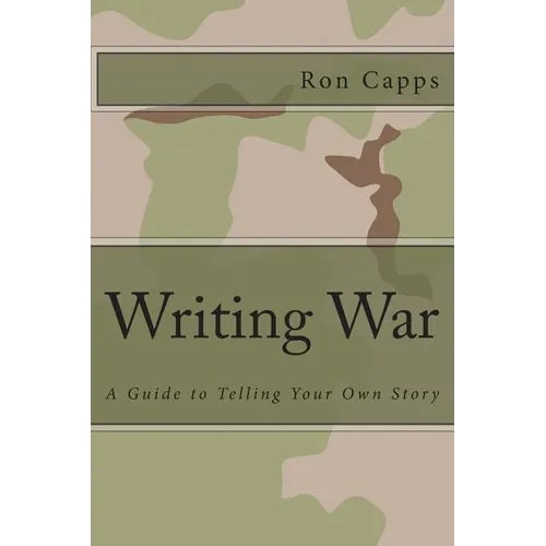 Writing War: A Guide to Telling Your Own Story