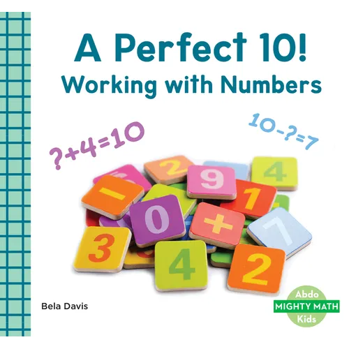 A Perfect 10!: Working with Numbers: Working with Numbers