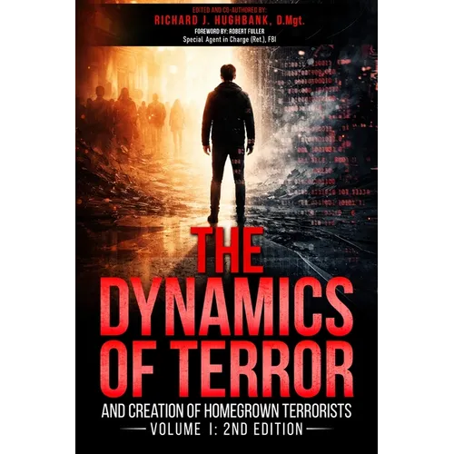 The Dynamics of Terror: And Creation of Homegrown Terrorists