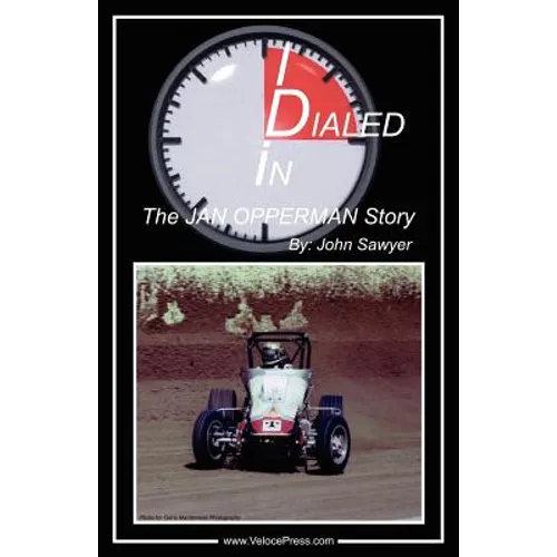 Dialed In - The Jan Opperman Story