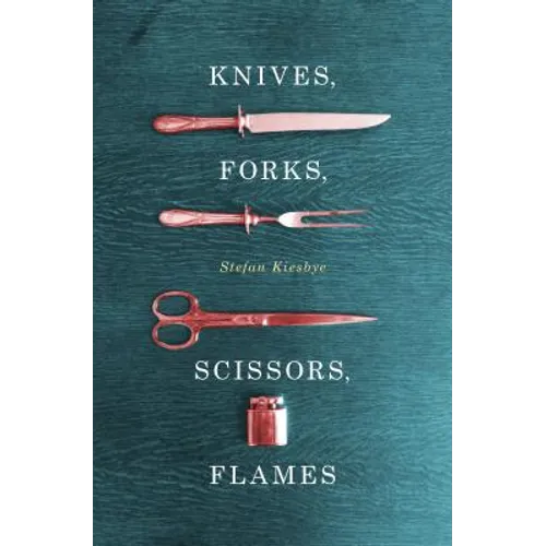 Knives, Forks, Scissors, Flames