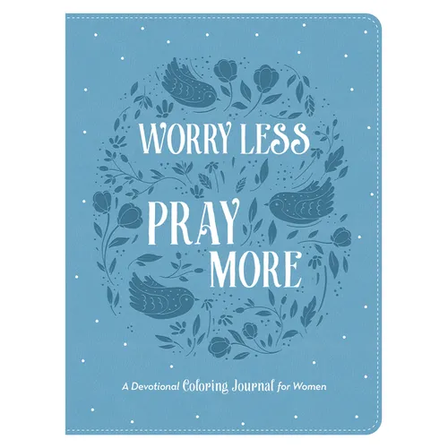 Worry Less, Pray More: A Devotional Coloring Journal for Women