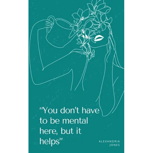 "You don't have to be mental here, but it helps"
