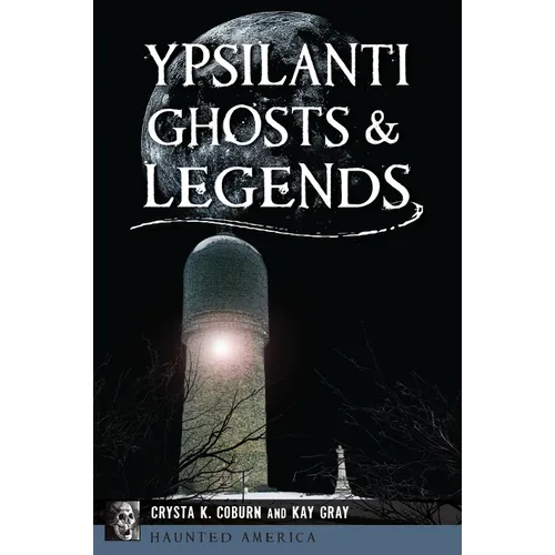 Ypsilanti Ghosts & Legends