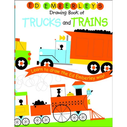 Ed Emberley's Drawing Book of Trucks and Trains - Hardcover