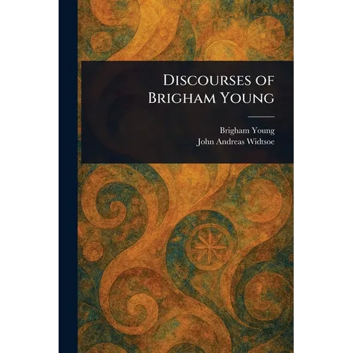 Discourses of Brigham Young