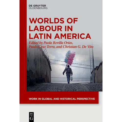 Worlds of Labour in Latin America