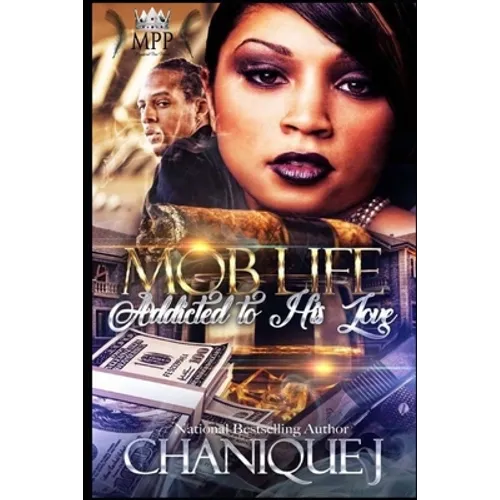 MOB Life: Addicted to His Love