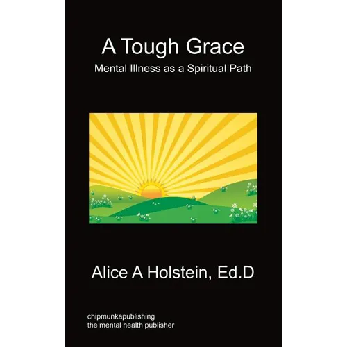 A Tough Grace - Mental Illness as a Spiritual Path