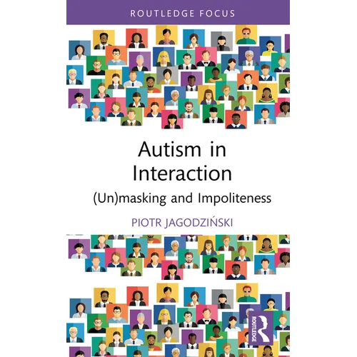 Autism in Interaction: (Un)masking and Impoliteness