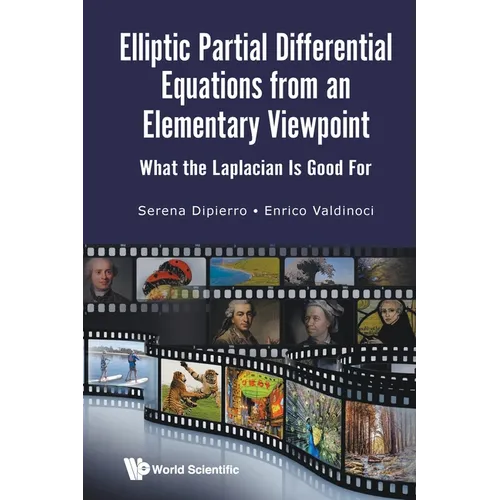 Elliptic Partial Differential Equations from an Elementary Viewpoint: What the Laplacian Is Good for