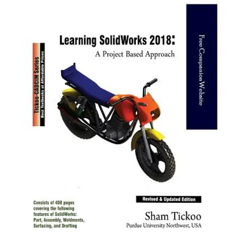 Learning SOLIDWORKS 2018: A Project Based Approach