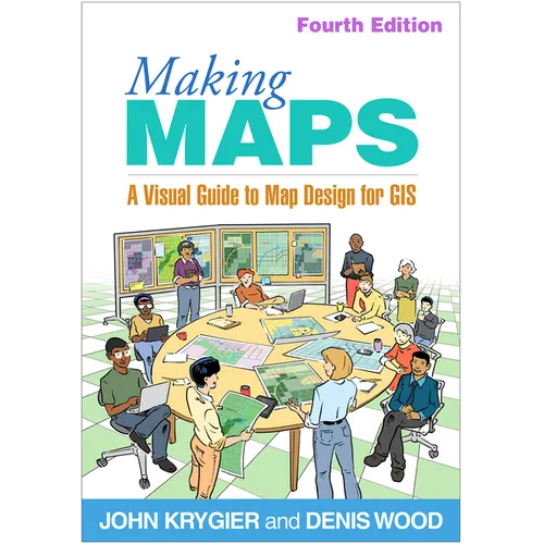 Making Maps: A Visual Guide to Map Design for GIS