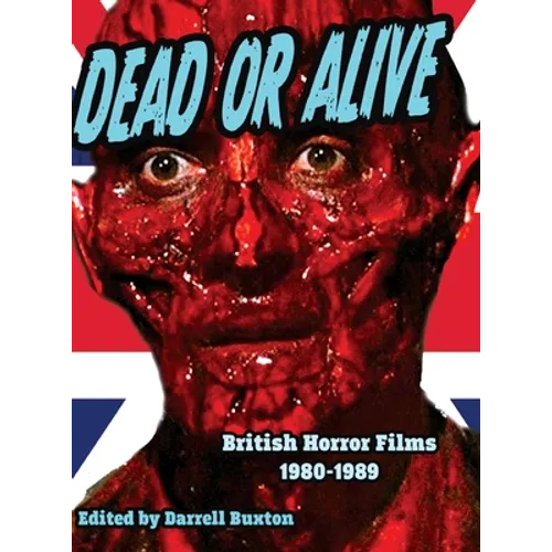 Dead or Alive British Horror Films 1980-1989