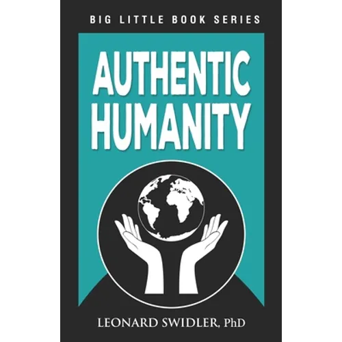 Authentic Humanity: The Human Quest for Reality and Truth