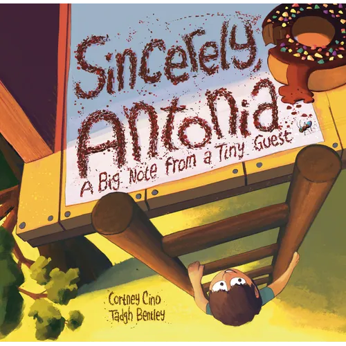 Sincerely, Antonia: A Big Note from a Tiny Guest