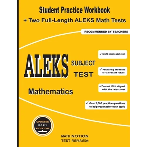 ALEKS Subject Test Mathematics: Student Practice Workbook + Two Full-Length ALEKS Math Tests