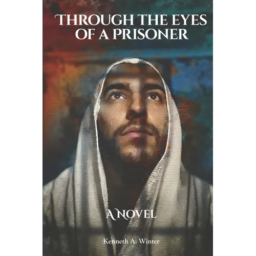 Through the Eyes of a Prisoner