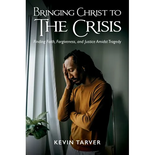Bringing Christ To The Crisis