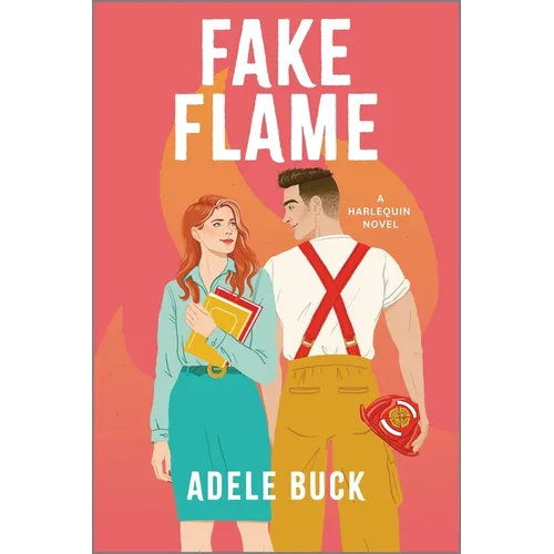 Fake Flame: A Spicy Fake Dating Firefighter Romance