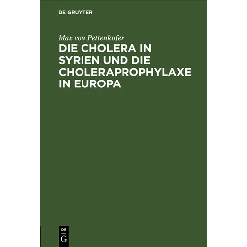 Die Cholera in Syrien Und Die Choleraprophylaxe in Europa