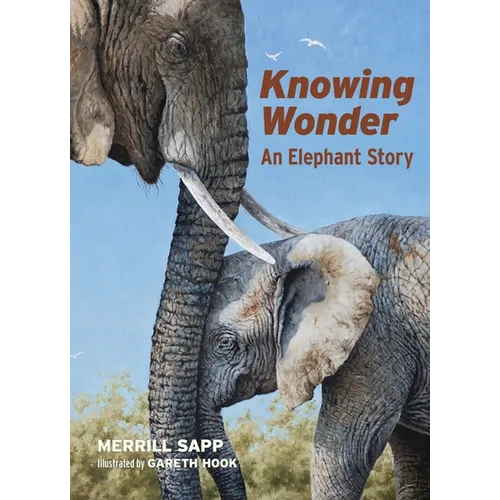 Knowing Wonder: An Elephant Story