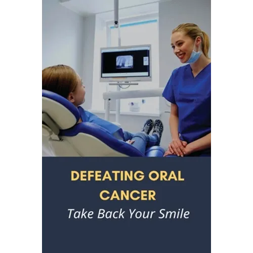 Defeating Oral Cancer: Take Back Your Smile: Does Positive Attitude Affect Cancer Survival?