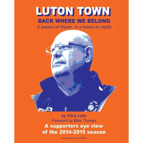 Luton Town: Back Where We Belong: A season of dream, or a lesson in reality