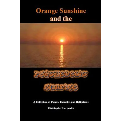 Orange Sunshine and the Psychedelic Sunrise