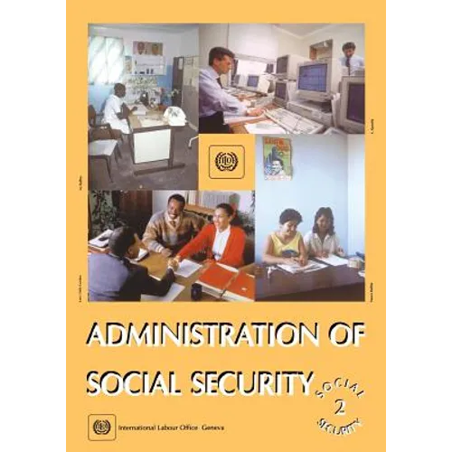 Administration of social security (Social Security Vol. II)