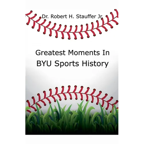 Greatest Moments in BYU Sports History