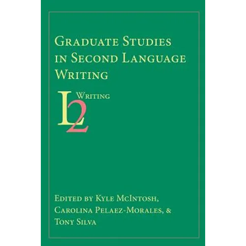 Graduate Studies in Second Language Writing