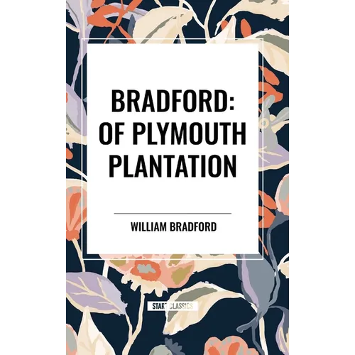 Bradford: Of Plymouth Plantation