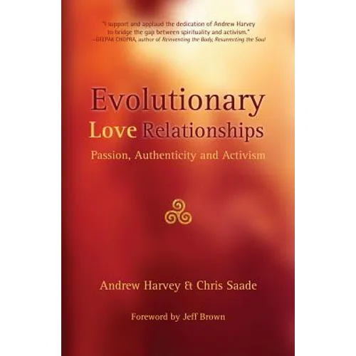 Evolutionary Love Relationships: Passion, Authenticity and Activism