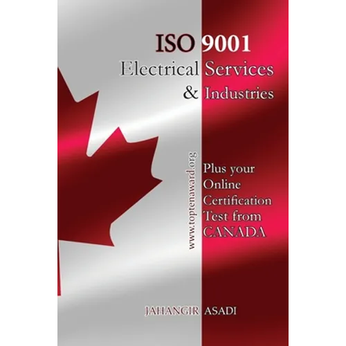 ISO 9001 for all Electrical Services and Industries: ISO 9000 For all employees and employers