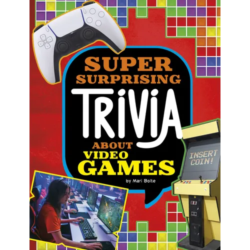 Super Surprising Trivia about Video Games