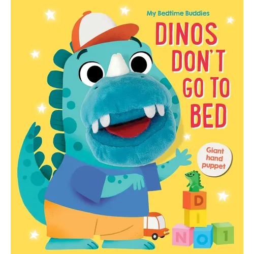 My Bedtime Buddies Dinos Don't Go to Bed