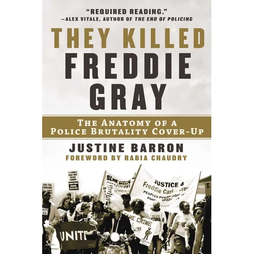 They Killed Freddie Gray: The Anatomy of a Police Brutality Cover-Up