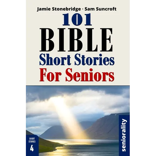 101 Bible Short Stories For Seniors: Large Print easy to read book for Seniors with Dementia, Alzheimer's or memory issues