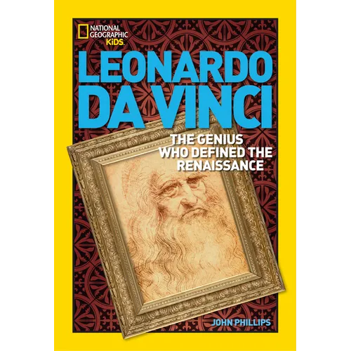 World History Biographies: Leonardo Da Vinci: The Genius Who Defined the Renaissance